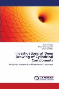 Investigations of Deep Drawing of Cylindrical Components