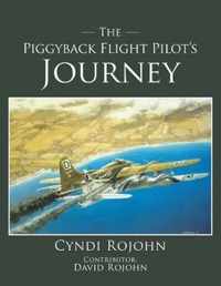 The Piggyback Flight Pilot's Journey