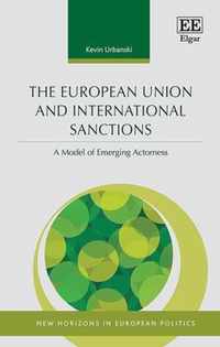 The European Union and International Sanctions  A Model of Emerging Actorness