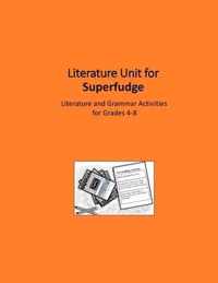 Literature Unit for Superfudge