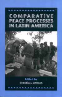 Comparative Peace Processes in Latin America