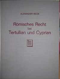 Romisches Recht Bei Tertullian Und Cyprian