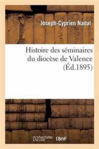 Histoire Des Seminaires Du Diocese de Valence