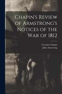 Chapin's Review of Armstrong's Notices of the War of 1812 [microform]