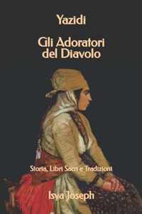 Yazidi - Gli Adoratori del Diavolo