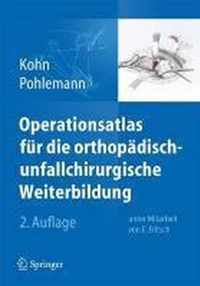 Operationsatlas fuer die orthopaedisch unfallchirurgische Weiterbildung