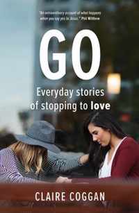 Go: Everyday Sories of Stopping to Love