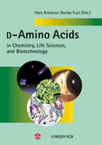 DAmino Acids in Chemistry, Life Sciences, and Biotechnology