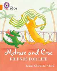 Melrose and Croc Friends For Life