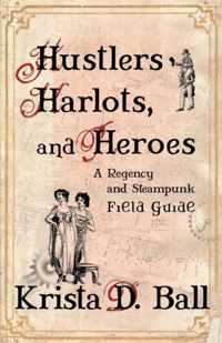 Hustlers, Harlots, and Heroes