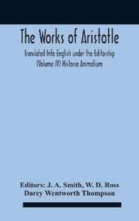 The Works Of Aristotletranslated Into English Under The Editorship (Volume Iv) Historia Animalium