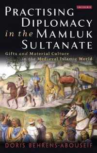 Practising Diplomacy in the Mamluk Sultanate