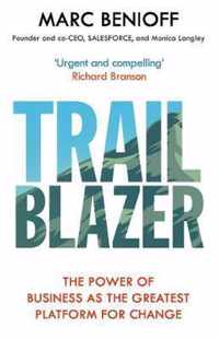 Trailblazer The Power of Business as the Greatest Platform for Change