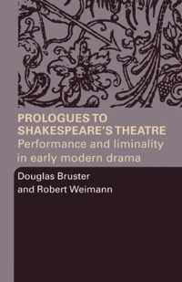 Prologues to Shakespeare's Theatre