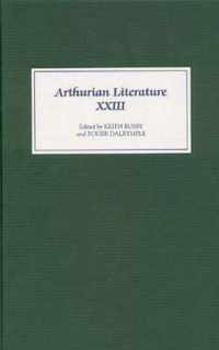 Arthurian Literature XXIII