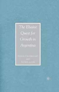 The Elusive Quest for Growth in Argentina