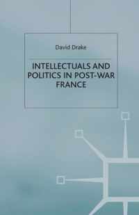 Intellectuals and Politics in Post-War France