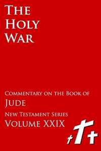 The Holy War - Biblical Commentary on the Book of Jude