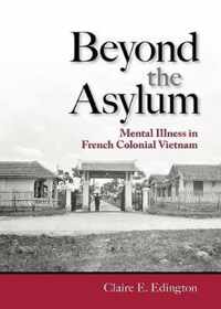 Beyond the Asylum