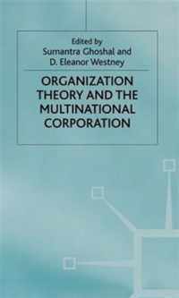 Organization Theory and the Multinational Corporation