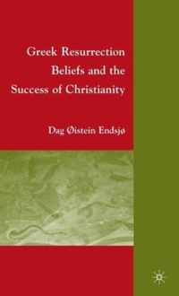 Greek Resurrection Beliefs and the Success of Christianity