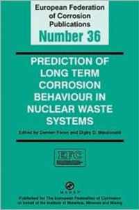 Prediction of Long Term Corrosion Behaviour in Nuclear Waste Systems EFC 36