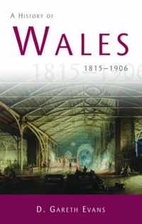 A History of Wales 1815-1906