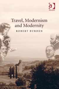 Travel, Modernism and Modernity