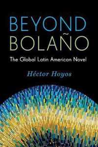 Beyond Bolano