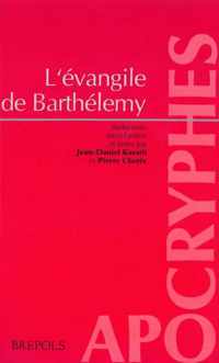 L'Évangile de Barthélemy, d'après deux écrits apocryphes