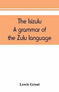 The Isizulu. A grammar of the Zulu language