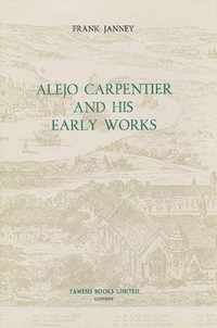 Alejo Carpentier and His Early Works