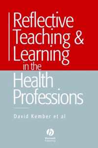 Reflective Teaching and Learning in the Health Professions