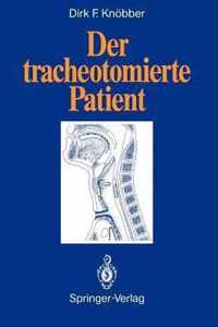 Der Tracheotomierte Patient