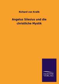 Angelus Silesius und die christliche Mystik