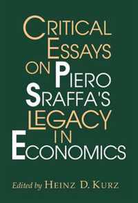 Critical Essays on Piero Sraffa's Legacy in Economics