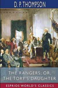 The Rangers; or, The Tory's Daughter (Esprios Classics)