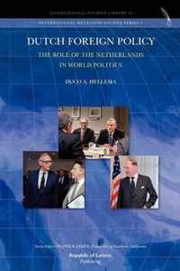 Dutch Foreign Policy. the Role of the Netherlands in World Politics