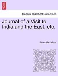 Journal of a Visit to India and the East, Etc.