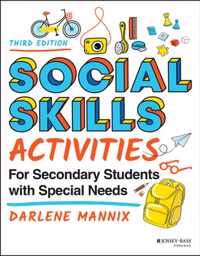 Social Skills Activities for Secondary Students wi th Special Needs, Third Edition