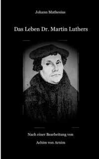 Das Leben Dr. Martin Luthers