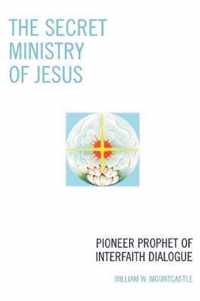 The Secret Ministry of Jesus