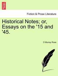 Historical Notes; Or, Essays on the '15 and '45.