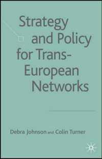 Strategy and Policy for Trans-European Networks