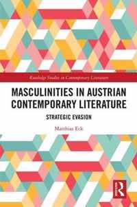 Masculinities in Austrian Contemporary Literature