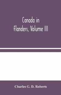 Canada in Flanders, Volume III