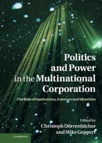 Politics and Power in the Multinational Corporation