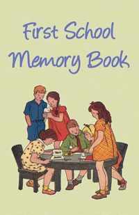 First School Memory Book