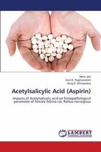 Acetylsalicylic Acid (Aspirin)