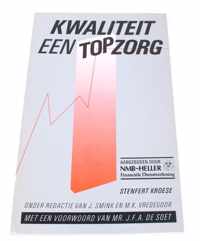 Kwaliteit een TOP zorg J. Smink en M.K. Vredegoor ISBN9020715186